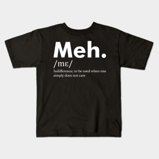 Meh. Kids T-Shirt